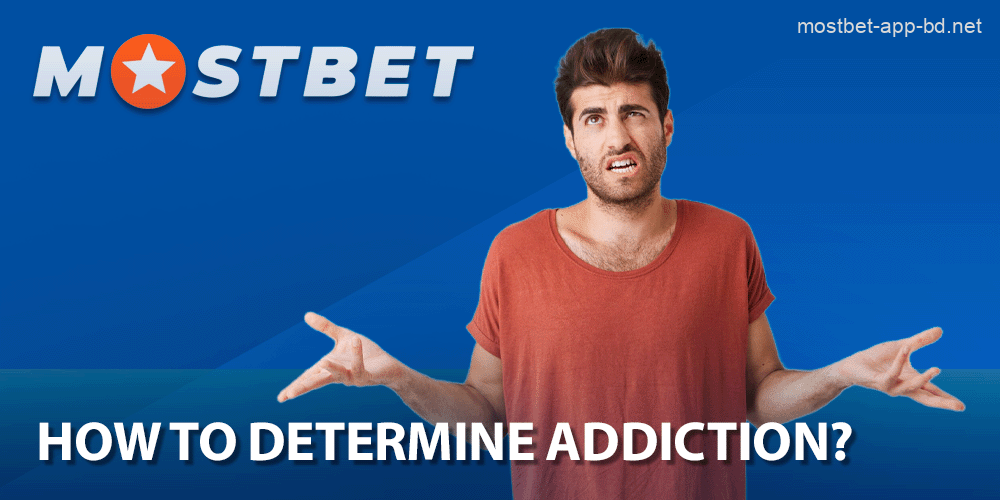 How to identify Mostbet Bangladesh player addiction